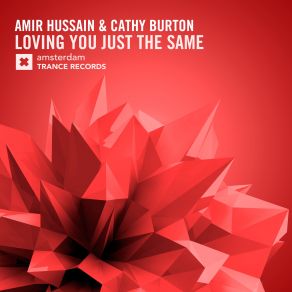 Download track Loving You Just The Same (Original Mix) Cathy Burton, Amir Hussain