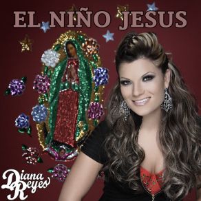 Download track El Niño Jesus Diana Reyes