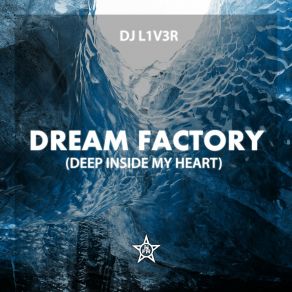 Download track Dream Factory (Mellow Reflector Remix) DJ L1V3R