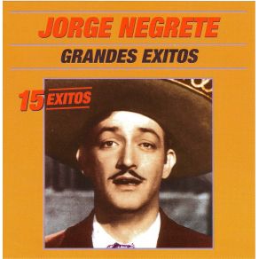 Download track ! Ay Jalisco No Te Rajes! Jorge Negrete