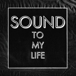 Download track Sound To My Life Burn Out