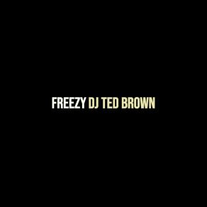 Download track Hip Hop & High DJ Ted Brown