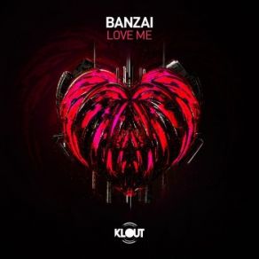 Download track Love Me Banzai