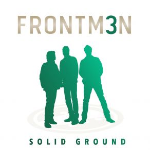 Download track Solid Ground (Single Version) FRONTM3N