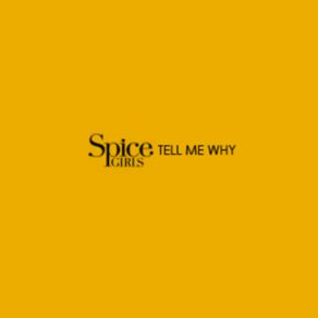 Download track Tell Me Why (Thunderpuss Club Anthem) The Spice Girls