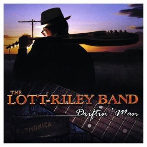 Download track Hold Your Mouth Right The Lott-Riley Band