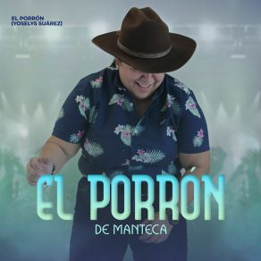 Download track Porrón De Manteca El Porrón (Yoselys Suárez)