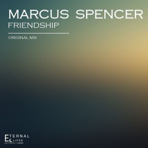 Download track Friendship (Original Mix) Marcus Spencer