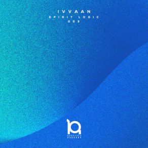 Download track Spirit Logic (Original Mix) IVVAAN