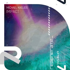 Download track Impact (Extended Mix) Michael Kaelios