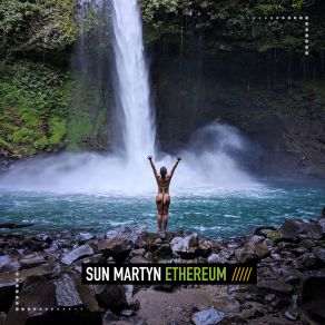 Download track Ethereum Sun Martyn