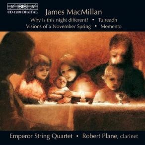 Download track 1. Why Is This Night Different? String Quartet No. 2 James MacMillan