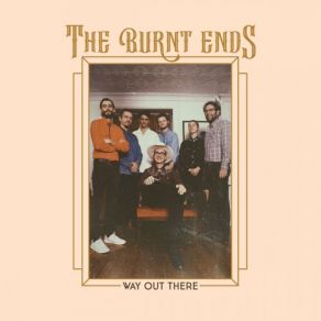 Download track Way Out There The Burnt Ends