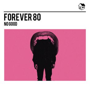 Download track No Good (Radio Edit) Forever 80