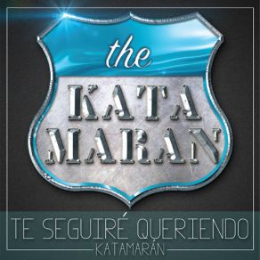 Download track Te Seguiré Queriendo Katamaran