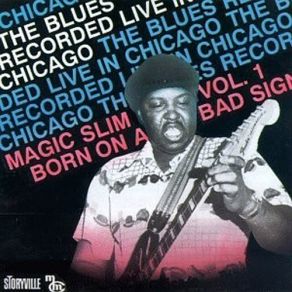 Download track Born On A Bad Sign Magic Slim, The Teardrops