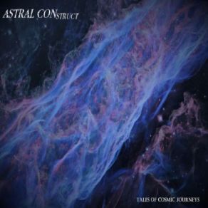 Download track Dust Of A Thousand Cosmic Clouds Astral Construct