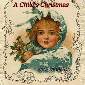 Download track A Child'S Christmas Out Of Orion