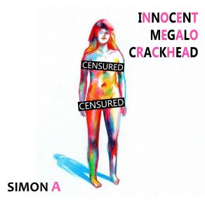 Download track INNOCENT MEGALO CRACKHEAD Simona