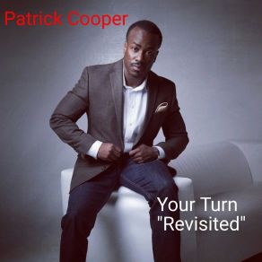 Download track Your Turn (Revisited) Patrick Cooper