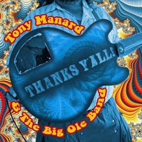 Download track Whole World Is A Big Ole Band Tony Manard, The Big Ole Band