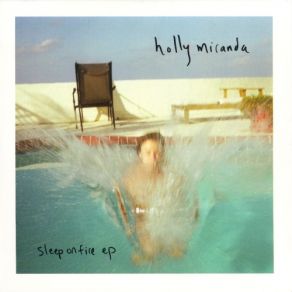 Download track Sleep On Fire Holly Miranda