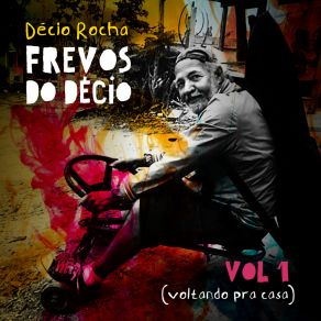 Download track Frevando Na Rua Decio Rocha