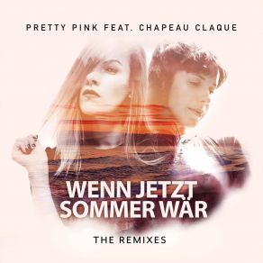 Download track Wenn Jetzt Sommer Wär (Club Instrumental Mix) Pretty PinkChapeau Claque