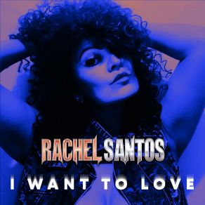 Download track I Want To Love [Acapella FX] Rachel Santos