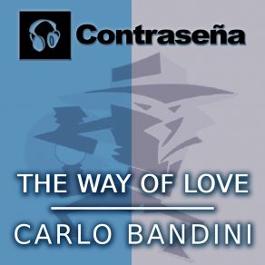 Download track The Way Of Love (Extended Version) Carlo Bandini