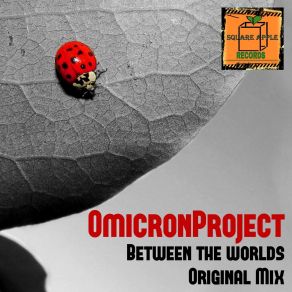 Download track Between The Worlds (Original Mix) Omicronproject