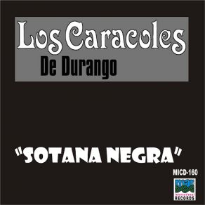 Download track Sotana Negra Los Caracoles De Durango