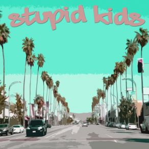 Download track Suitcase Stupid Kids