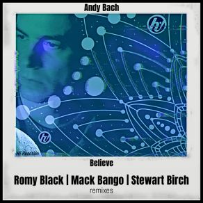 Download track Believe (Mack Bango Remix) Andy BachMack Bango