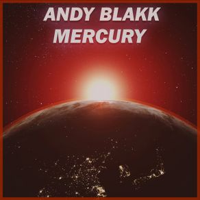 Download track Mercury (Instrumental) Andy Blakk