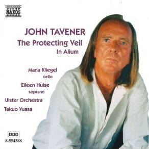 Download track 7. The Protecting Veil - 7. The Protecting Veil John Tavener