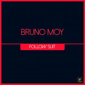 Download track Do You Need It Bruno Moy