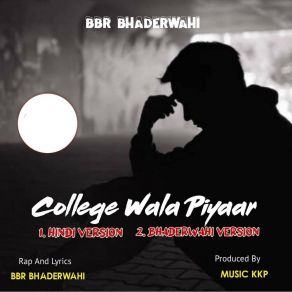 Download track College Wala Piyaar Hindi BBR BHADERWAHIMUSIC KKP