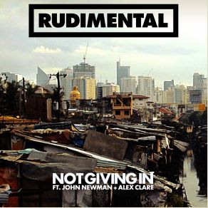 Download track Not Giving In (Phaeleh Remix) Alex Clare, Rudimental, John Newman