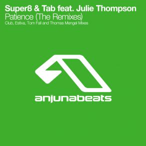 Download track Patience (Club Mix) Julie Thompson, Super8 & Tab