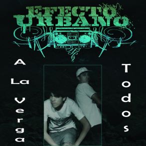 Download track A La Verga Todos Efecto Urbano