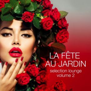 Download track La Fete Au Jardin Vol 2 (Continuous DJ Mix) Alessandro Garofani