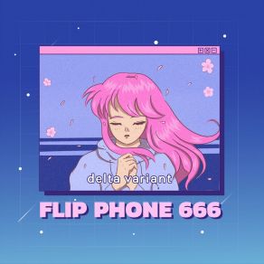 Download track Trill Gurlz Flip Phone 666