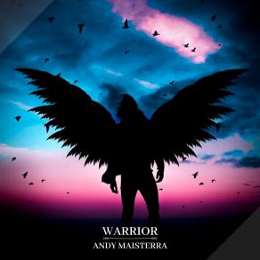 Download track Warrior Andy Maisterra