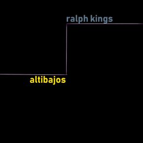 Download track Altibajos Ralph Kings