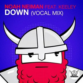 Download track Down (Vocal Mix) Noah Neiman, Keeley