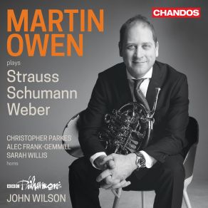 Download track Weber: Concertino For Horn And Orchestra, Op. 45, J. 188: III. Recitativo BBC Philharmonic, John Wilson, Martin Owen