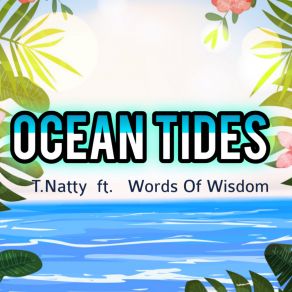 Download track Ocean Tides (Original) Words Of Wisdom, T. Natty