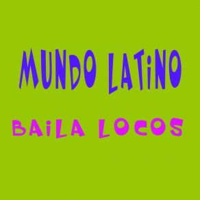 Download track Sabroso Que Bailas Mundo Latino