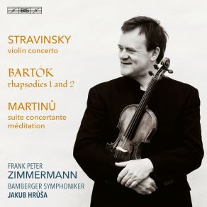 Download track Stravinsky Violin Concerto In D II. Aria I' Bamberger Symphoniker, Frank Peter Zimmermann, Jakub Hrusa